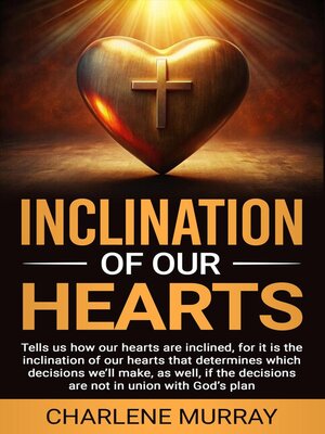 cover image of Inclination of Our Hearts